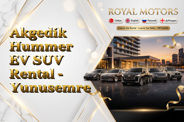 Akgedik Hummer EV SUV Rental - Yunusemre