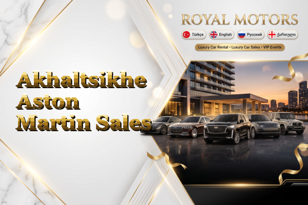 Akhaltsikhe Aston Martin Sales