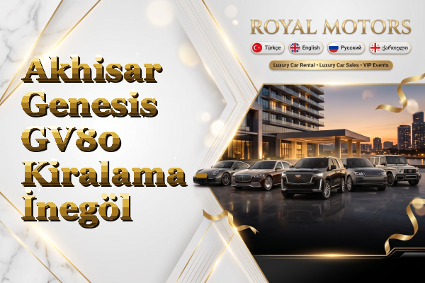 Akhisar Genesis GV80 Kiralama - İnegöl