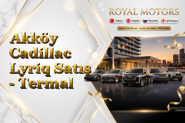 Akköy Cadillac Lyriq Satış - Termal
