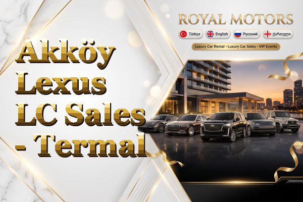Akköy Lexus LC Sales - Termal