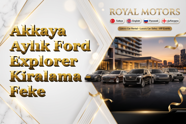 Akkaya Aylık Ford Explorer Kiralama - Feke
