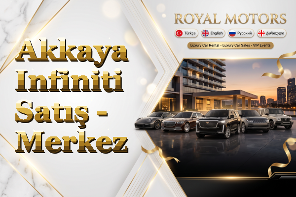 Akkaya Infiniti Satış - Merkez