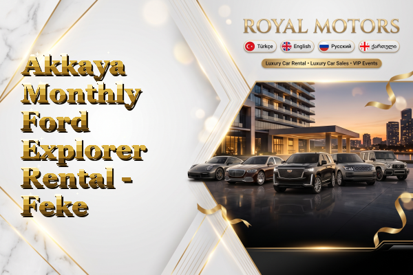 Akkaya Monthly Ford Explorer Rental - Feke