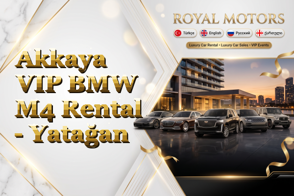 Akkaya VIP BMW M4 Rental - Yatağan