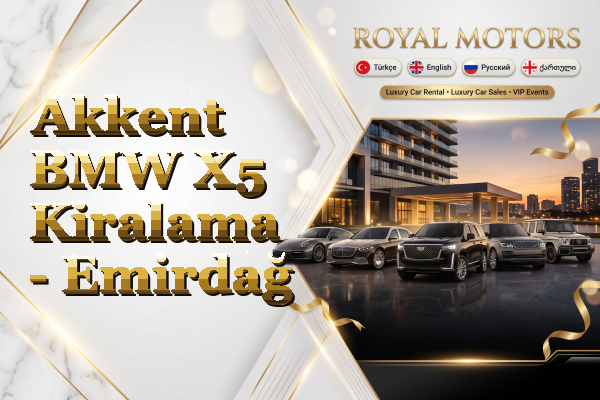 Akkent BMW X5 Kiralama - Emirdağ