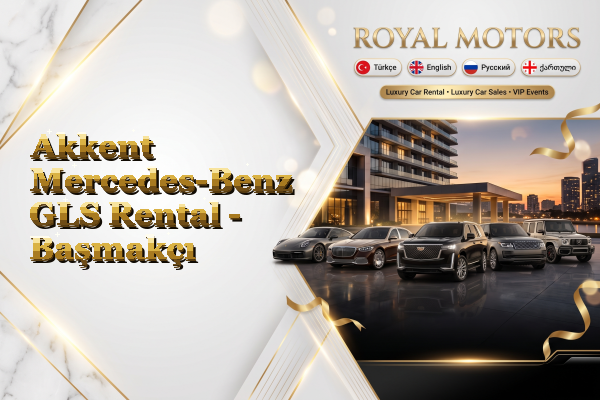 Akkent Mercedes-Benz GLS Rental - Başmakçı