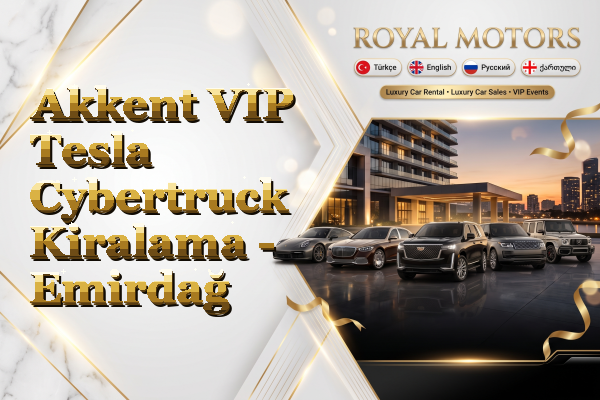 Akkent VIP Tesla Cybertruck Kiralama - Emirdağ