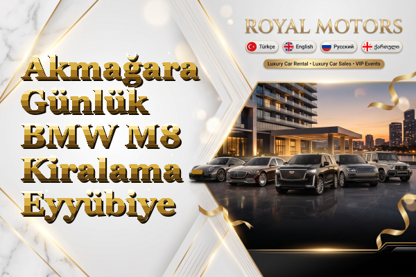 Akmağara Günlük BMW M8 Kiralama - Eyyübiye