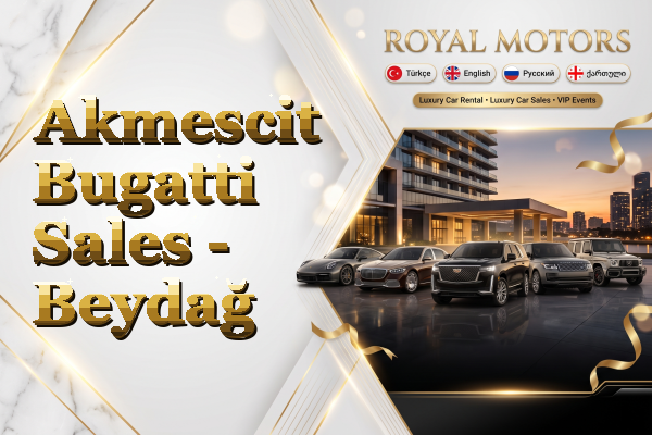 Akmescit Bugatti Sales - Beydağ
