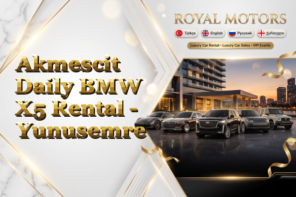 Akmescit Daily BMW X5 Rental - Yunusemre
