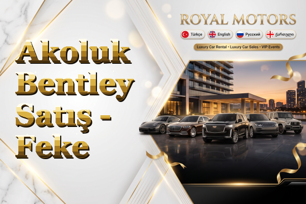 Akoluk Bentley Satış - Feke