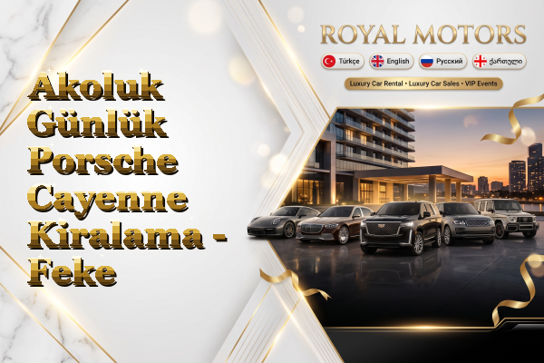 Akoluk Günlük Porsche Cayenne Kiralama - Feke