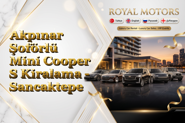 Akpınar Şoförlü Mini Cooper S Kiralama - Sancaktepe
