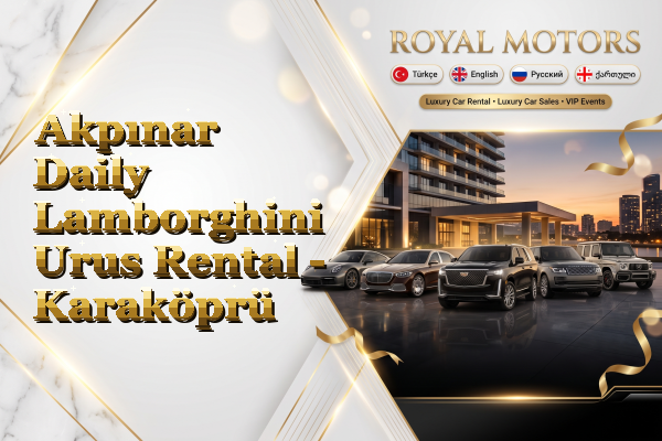 Akpınar Daily Lamborghini Urus Rental - Karaköprü