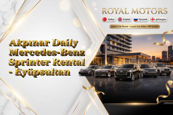 Akpınar Daily Mercedes-Benz Sprinter Rental - Eyüpsultan