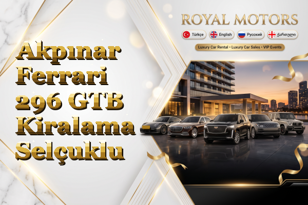 Akpınar Ferrari 296 GTB Kiralama - Selçuklu