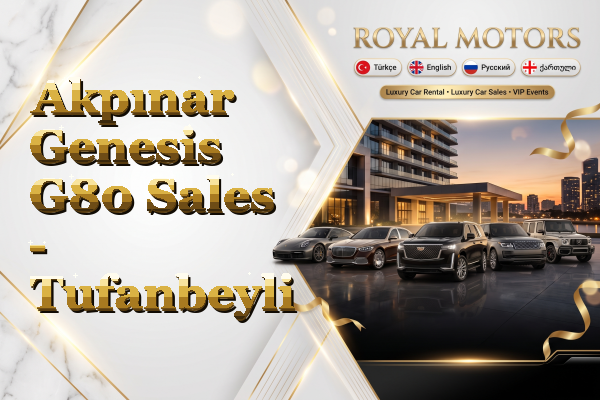 Akpınar Genesis G80 Sales - Tufanbeyli