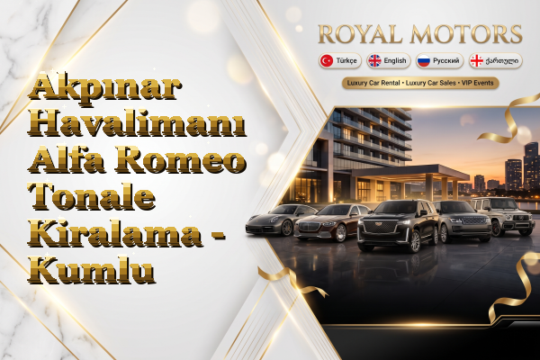 Akpınar Havalimanı Alfa Romeo Tonale Kiralama - Kumlu
