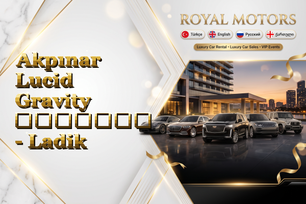 Akpınar Lucid Gravity გაყიდვა - Ladik