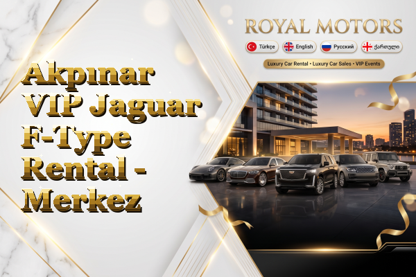 Akpınar VIP Jaguar F-Type Rental - Merkez
