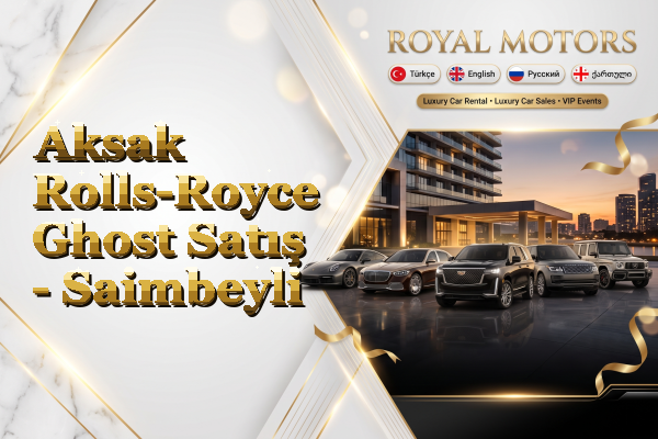 Aksak Rolls-Royce Ghost Satış - Saimbeyli