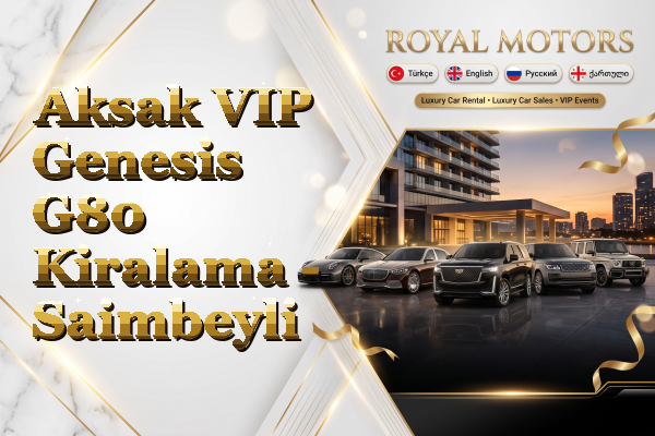 Aksak VIP Genesis G80 Kiralama - Saimbeyli