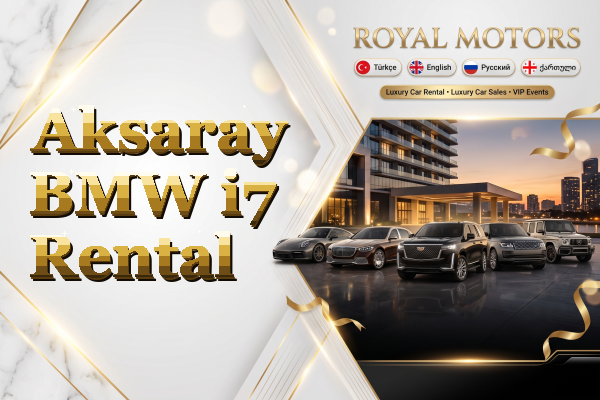 Aksaray BMW i7 Rental