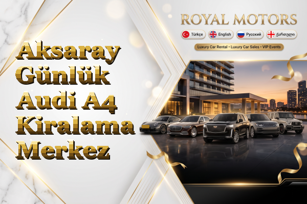 Aksaray Günlük Audi A4 Kiralama - Merkez