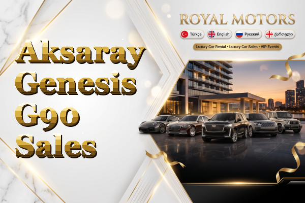 Aksaray Genesis G90 Sales