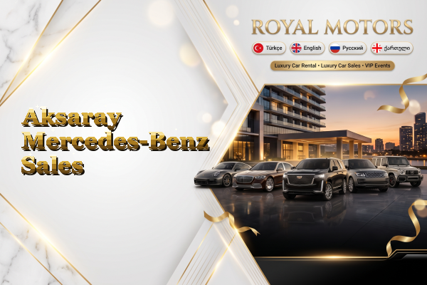 Aksaray Mercedes-Benz Sales