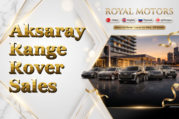 Aksaray Range Rover Sales