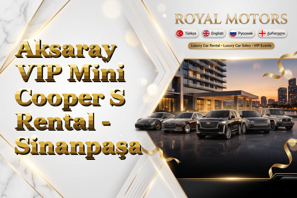 Aksaray VIP Mini Cooper S Rental - Sinanpaşa