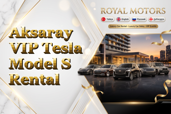 Aksaray VIP Tesla Model S Rental