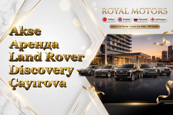 Akse Аренда Land Rover Discovery - Çayırova