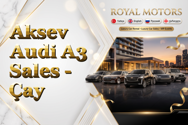 Aksev Audi A3 Sales - Çay