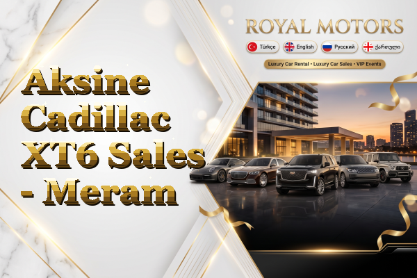 Aksine Cadillac XT6 Sales - Meram