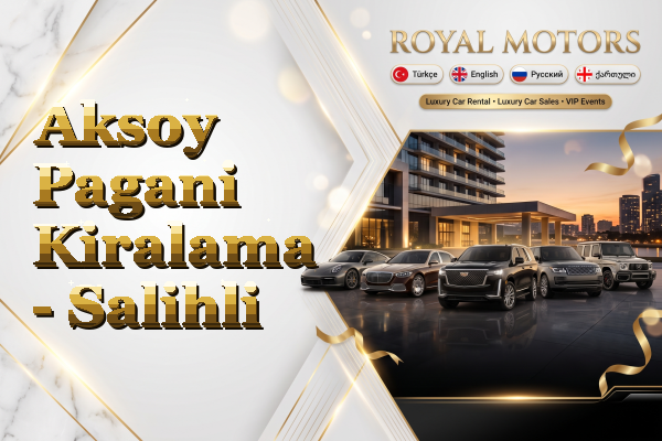 Aksoy Pagani Kiralama - Salihli