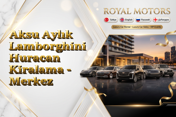 Aksu Aylık Lamborghini Huracan Kiralama - Merkez