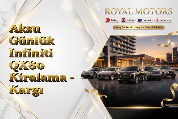 Aksu Günlük Infiniti QX80 Kiralama - Kargı
