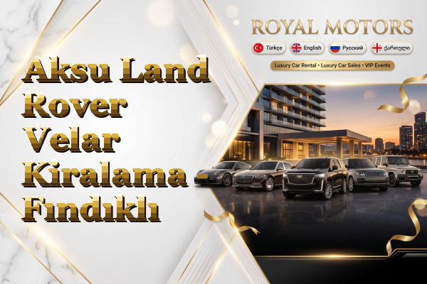Aksu Land Rover Velar Kiralama - Fındıklı