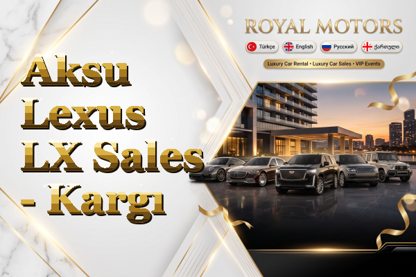 Aksu Lexus LX Sales - Kargı
