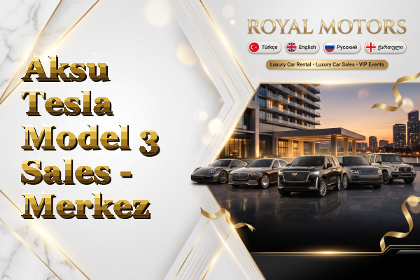 Aksu Tesla Model 3 Sales - Merkez