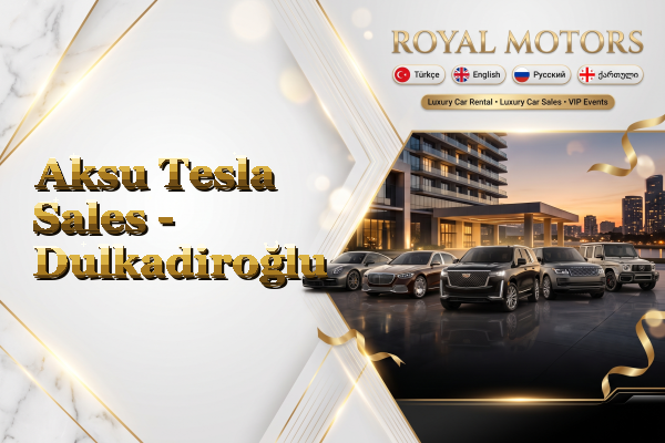 Aksu Tesla Sales - Dulkadiroğlu