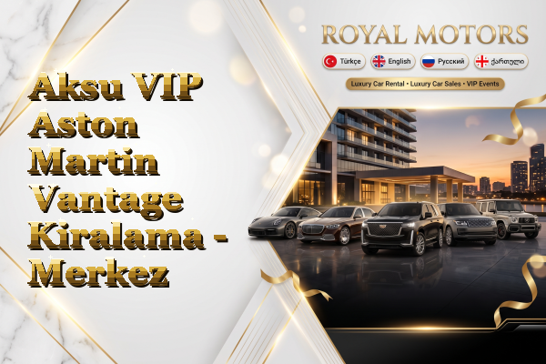 Aksu VIP Aston Martin Vantage Kiralama - Merkez