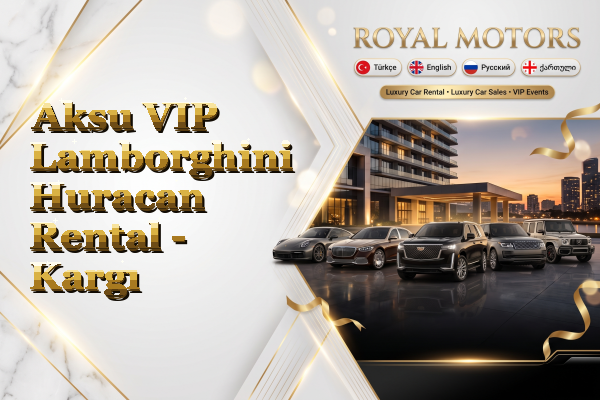 Aksu VIP Lamborghini Huracan Rental - Kargı