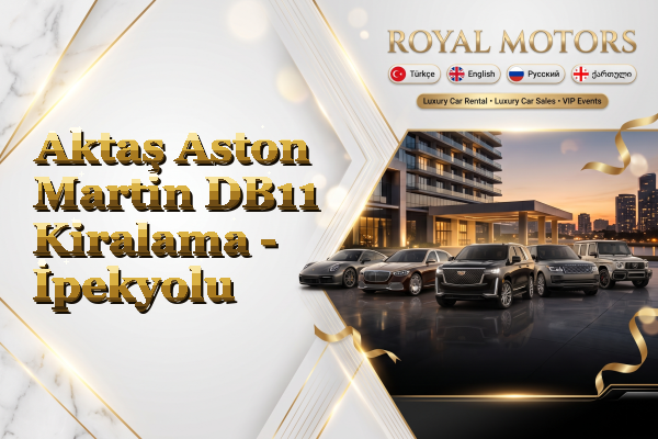 Aktaş Aston Martin DB11 Kiralama - İpekyolu