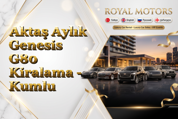 Aktaş Aylık Genesis G80 Kiralama - Kumlu