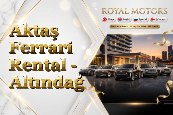 Aktaş Ferrari Rental - Altındağ