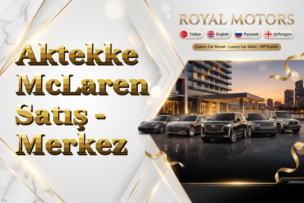 Aktekke McLaren Satış - Merkez